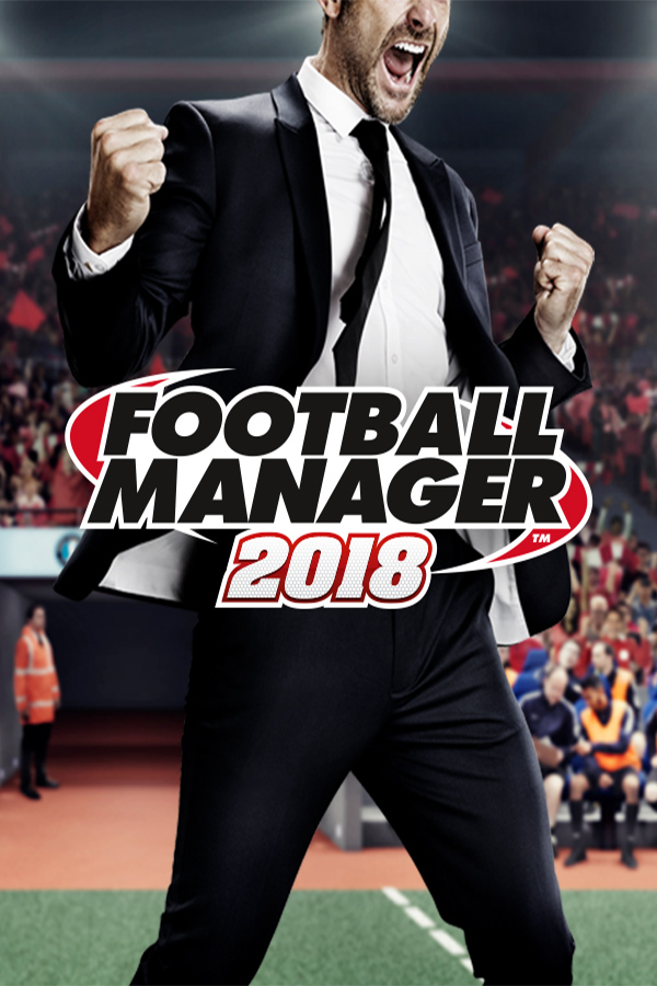 Purchase Football Manager 2018 at The Best Price - Bolrix Games